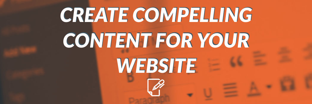 Create compelling content for your website